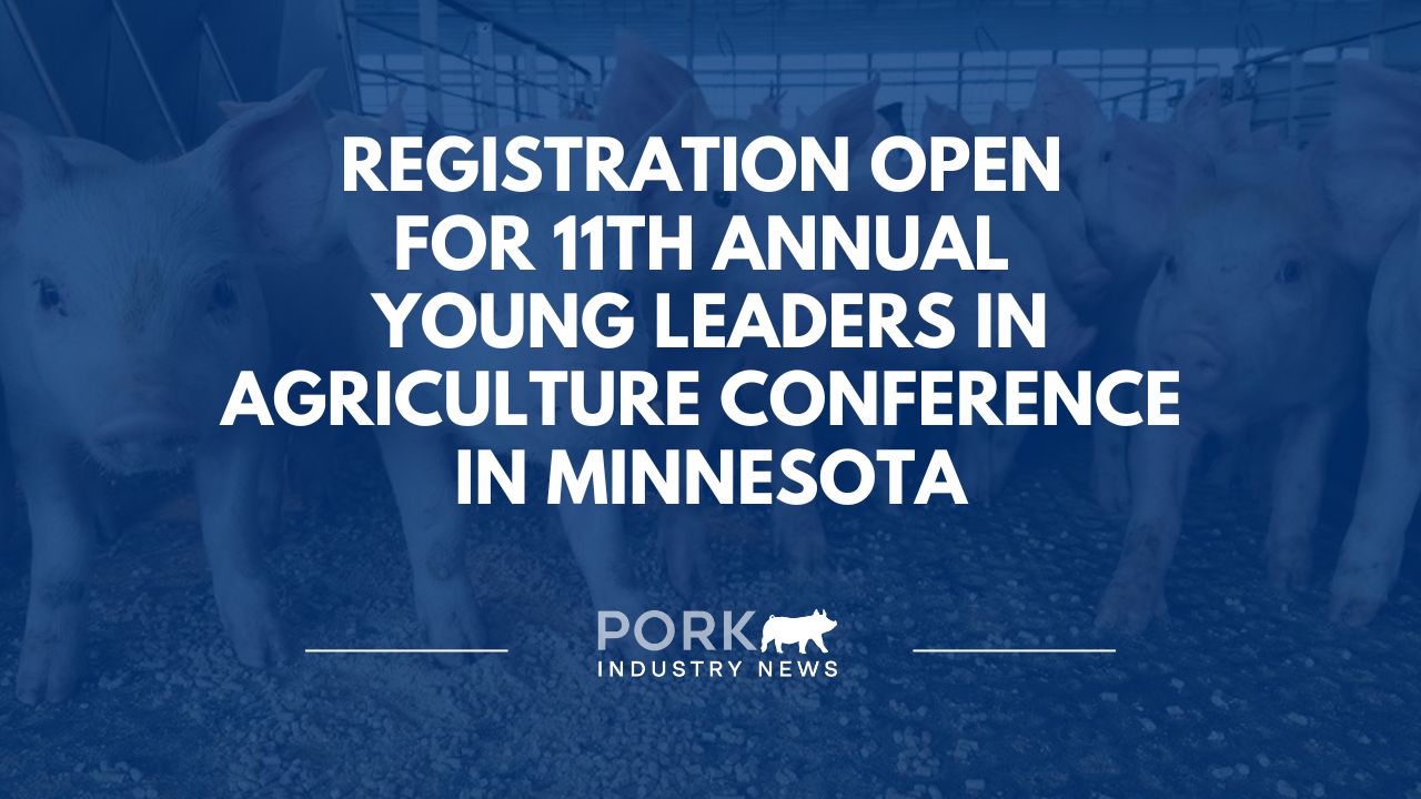Registration Open for 11th Annual Young Leaders in Agriculture Conference in Minnesota | Pork Industry News